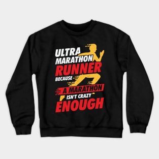 Ultra Marathon Running Run Marathoner Runner Gift Crewneck Sweatshirt